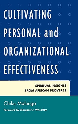 Cultivating Personal and Organizational Effectiveness: Spiritual Insights from African Proverbs
