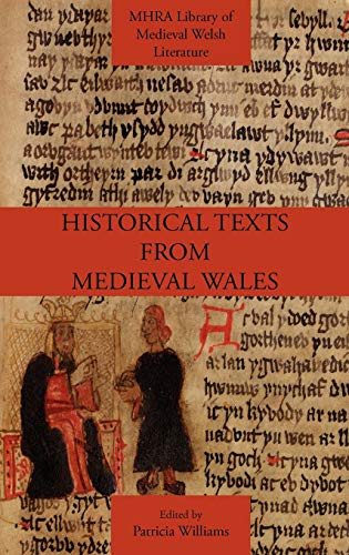 Historical Texts from Medieval Wales (Mhra Library of Medieval Welsh Literature)