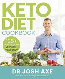 Keto Diet Cookbook: from the bestselling author of Keto Diet