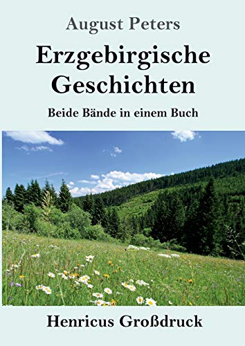Erzgebirgische Geschichten (Großdruck): Beide Bände in einem Buch