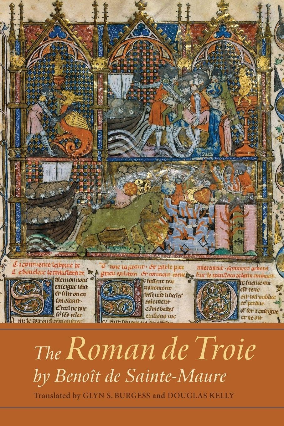 Roman de Troie by Benoît de Sainte-Maure: A Translation (Gallica, 41, Band 41)