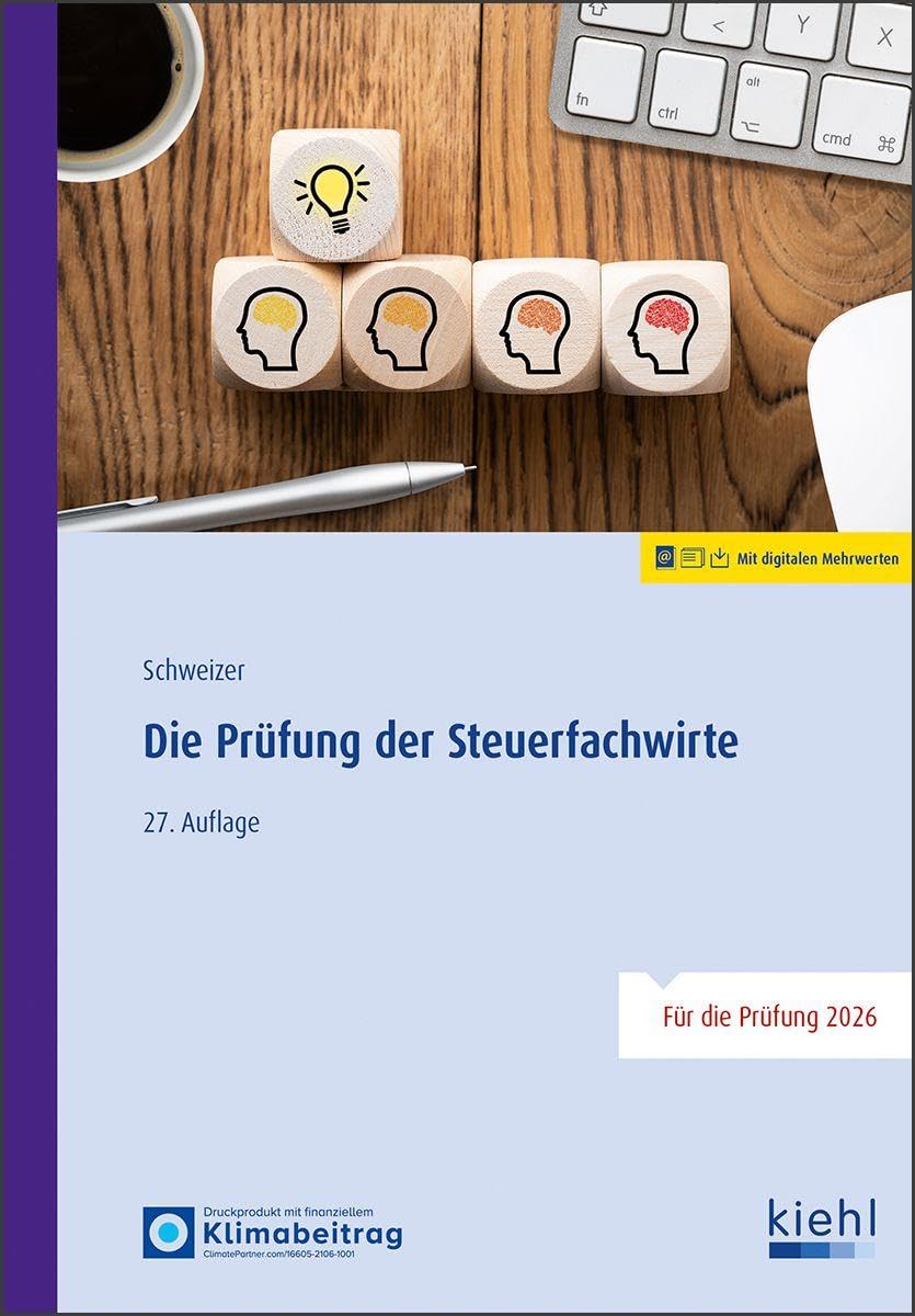Schweizer, Reinhard: Die Prüfung der Steuerfachwirte