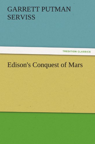 Edison's Conquest of Mars (TREDITION CLASSICS)