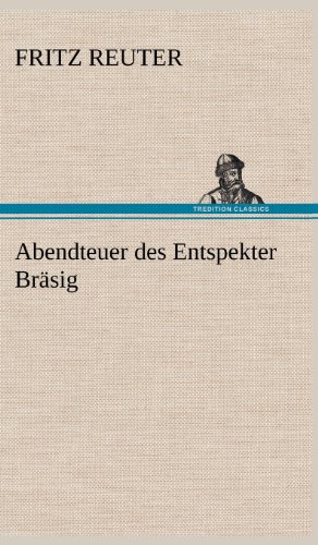 Abendteuer des Entspekter Bräsig