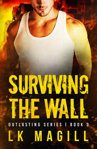 Surviving the Wall (Outlasting Series, Band 3)