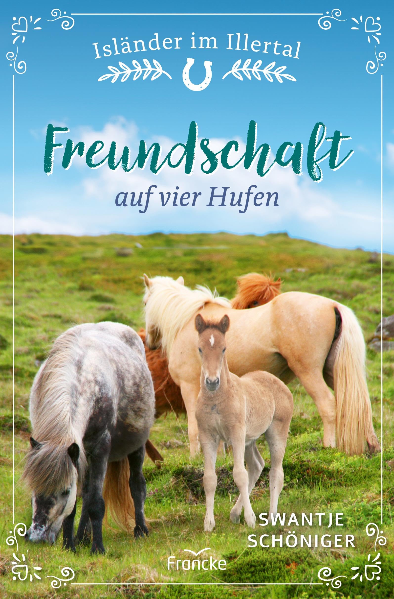 Schöniger, Swantje: Freundschaft auf vier Hufen