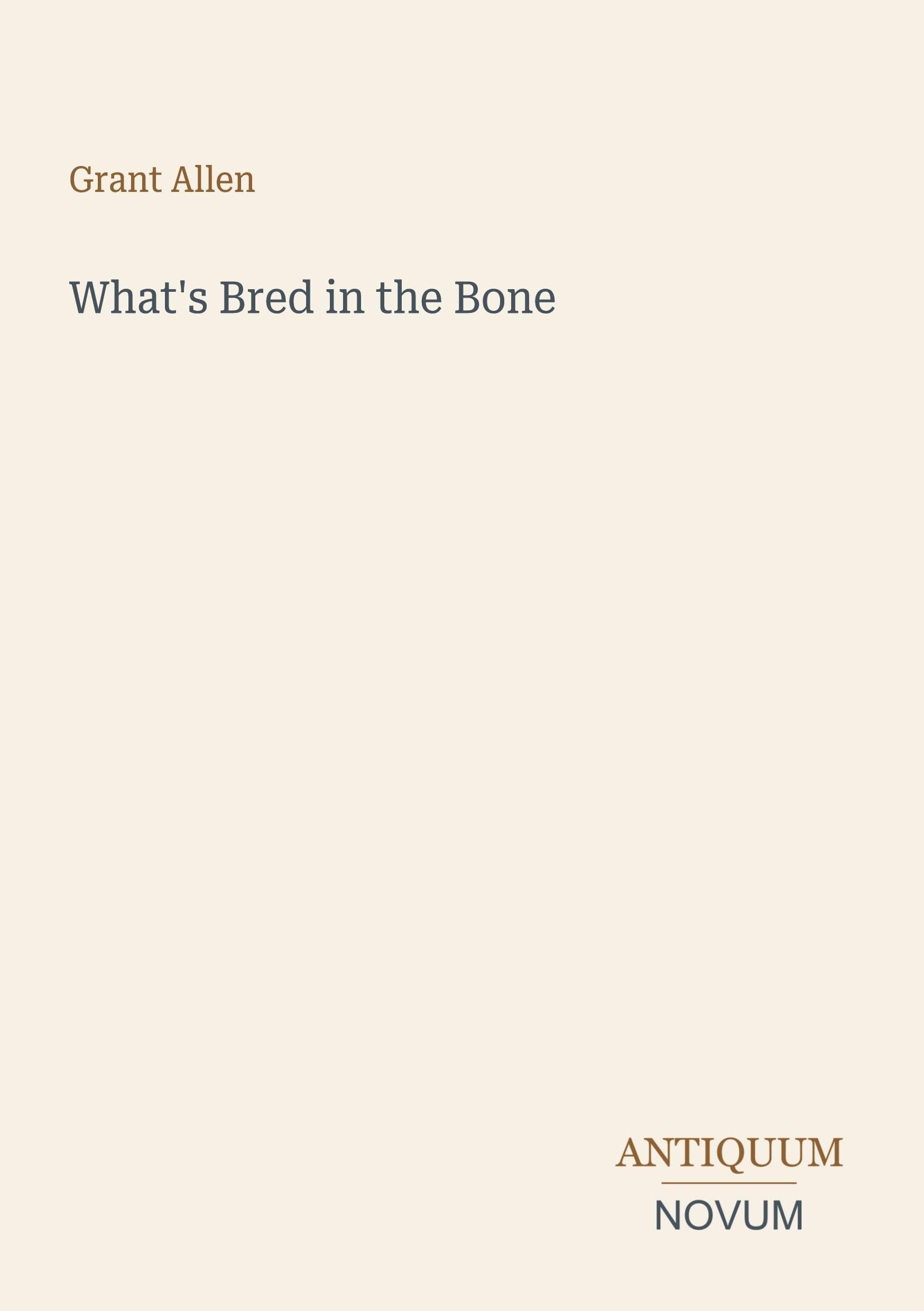What's Bred in the Bone