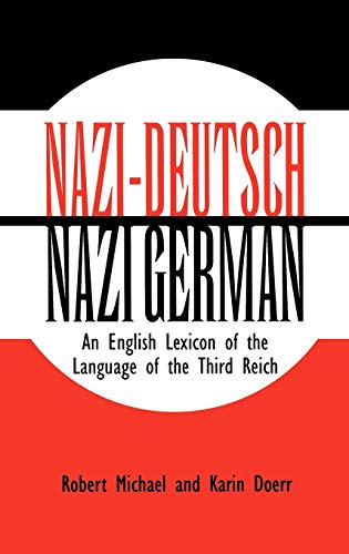 Nazi-Deutsch/Nazi German: An English Lexicon of the Language of the Third Reich