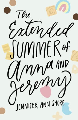 The Extended Summer of Anna and Jeremy