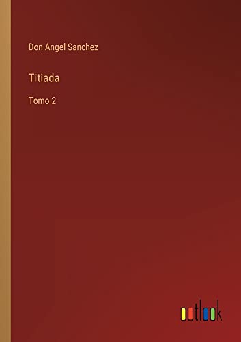 Titiada: Tomo 2