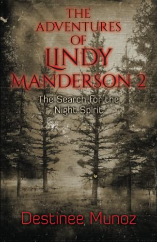 The Adventures of Lindy Manderson 2: The Search for the Night Spirit (The Adventures of Lindy Manderson - Vol. 2, Band 1)