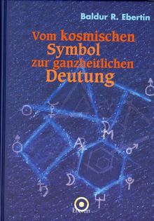 Vom kosmischen Symbol zur ganzheitlichen Deutung