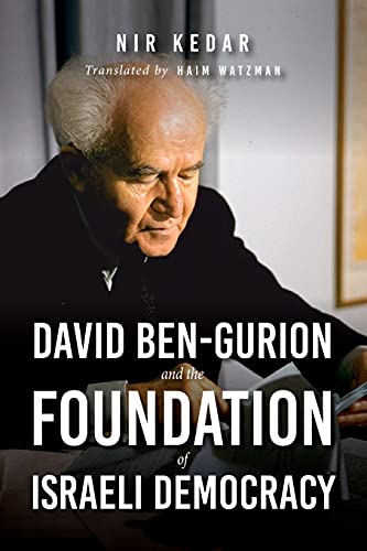 David Ben-Gurion and the Foundation of Israeli Democracy (Perspectives on Israel Studies)
