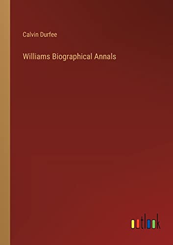Williams Biographical Annals