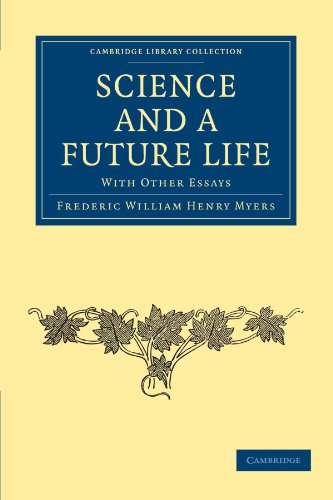 Science and a Future Life: With Other Essays (Cambridge Library Collection - Spiritualism and Esoteric Knowledge)