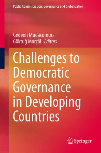 Challenges to Democratic Governance in Developing Countries (Public Administration, Governance and Globalization)