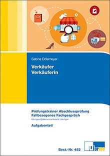 Verkäufer/Verkäuferin: Prüfungstrainer, Fallbezogenes Fachgespräch