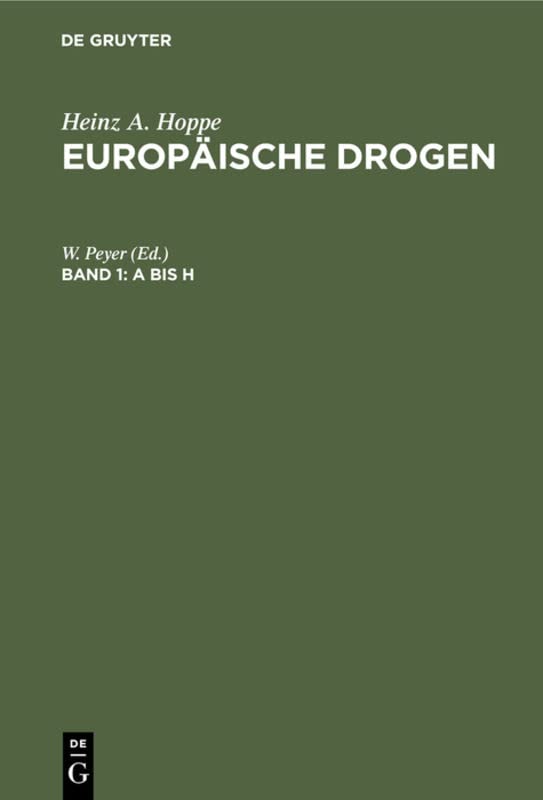 A bis H (Heinz A. Hoppe: Europäische Drogen)