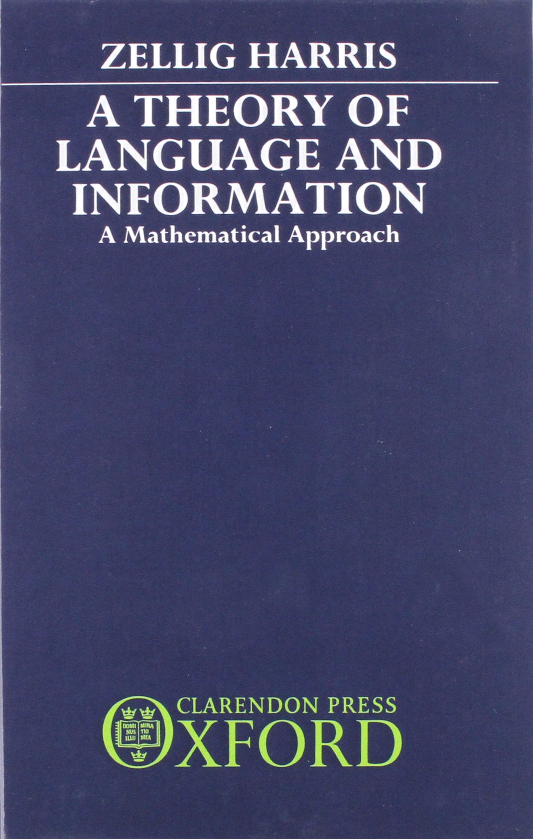THEORY LANGUAGE & INFORMATION C: A Mathematical Approach