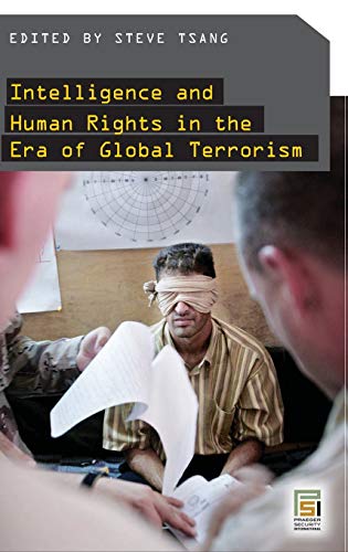 Intelligence and Human Rights in the Era of Global Terrorism (Praeger Security International)