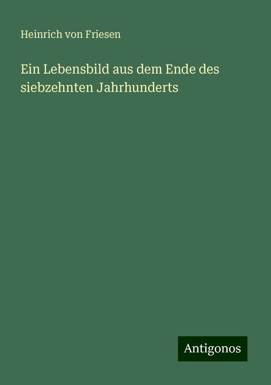 Ein Lebensbild aus dem Ende des siebzehnten Jahrhunderts