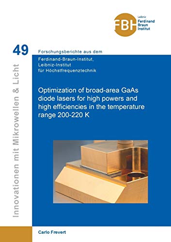 Optimization of broad-area GaAs diode lasers for high powers and high efficiencies in the temperature range 200-220 K (Innovationen mit Mikrowellen ... für Höchstfrequenztechnik)