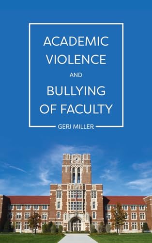 Academic Violence and Bullying of Faculty