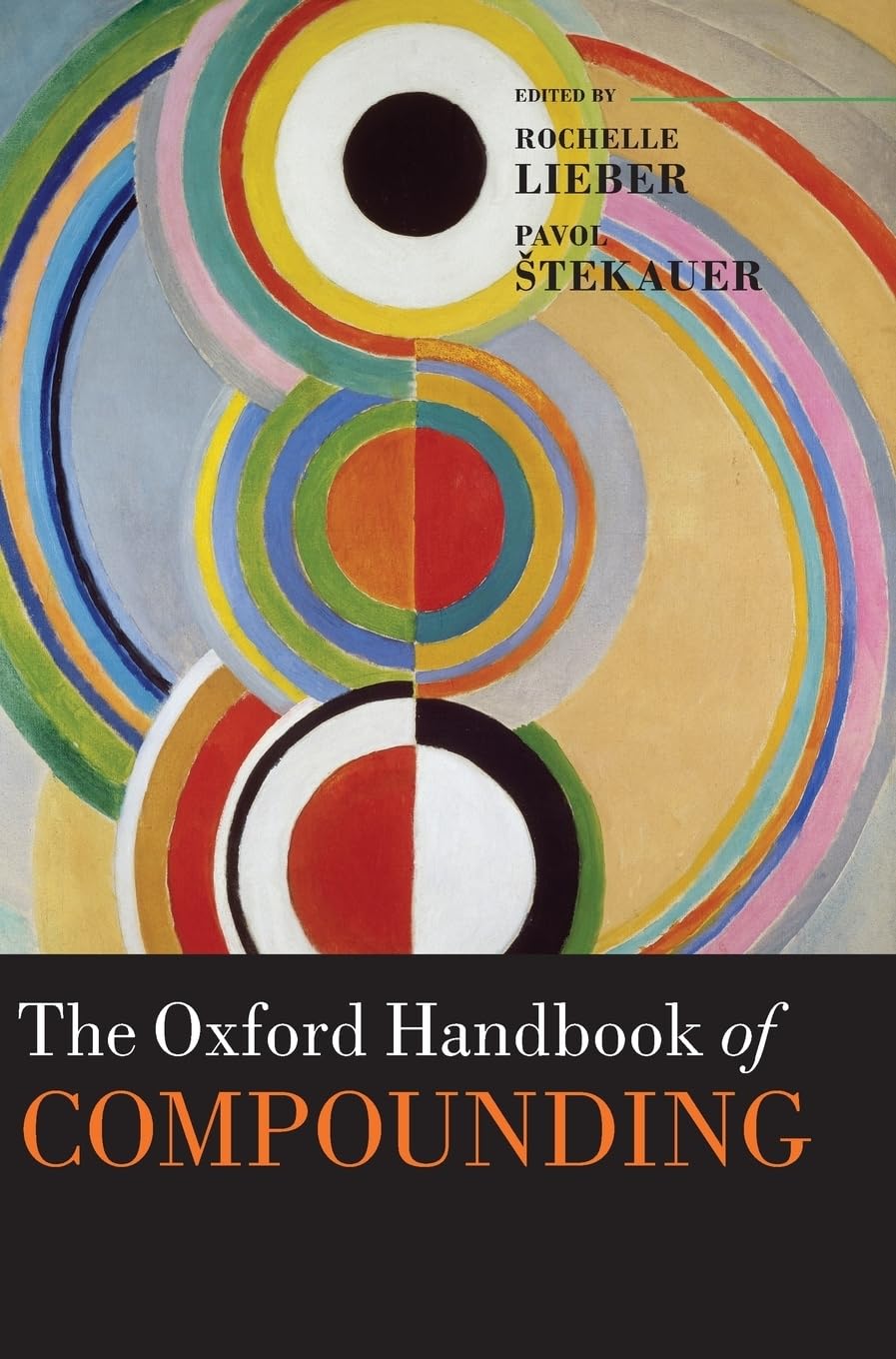 Oxford Handbook of Compounding (Oxford Handbooks in Linguistics)