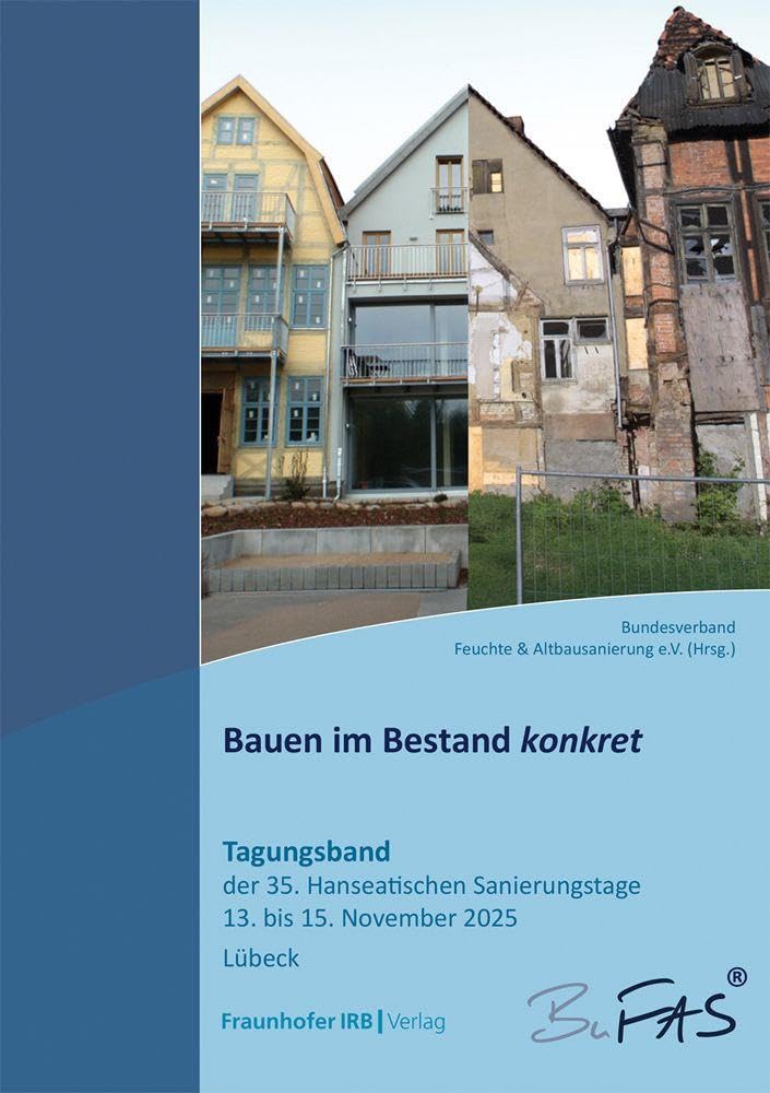 Bauen im Bestand konkret: Tagungsband der 35. Hanseatischen Sanierungstage vom 13. bis 15. November 2025