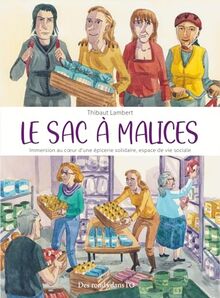 Le Sac à Malices: Immersion au c ur d une épicerie solidaire, espace de vie sociale von Lambert, Thibaut | Buch | Zustand sehr gut