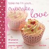 Bake Me I'm Yours... Cupcake Love