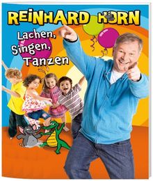 Reinhard Horn - Lachen, Singen, Tanzen: Heft