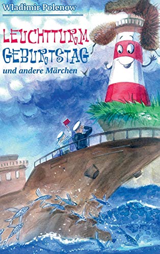 Leuchtturm Geburtstag und andere Märchen
