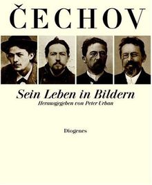 Anton Cechov. (Tschechow): Sein Leben in Bildern