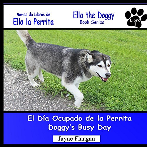 El Día Ocupado de la Perrita (Doggy's Busy Day) (Ella La Perrita (Ella the Doggy))