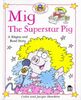 Hawkins Rhyme & Read: Mig The Superstar Pig (Rhyme-and -read Stories)