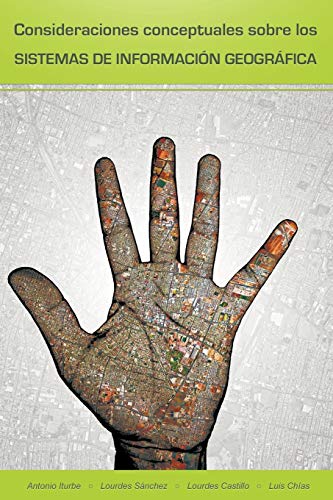 Consideraciones Conceptuales Sobre Los Sistemas De Información Geográfica