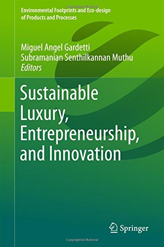 Sustainable Luxury, Entrepreneurship, and Innovation (Environmental Footprints and Eco-design of Products and Processes)