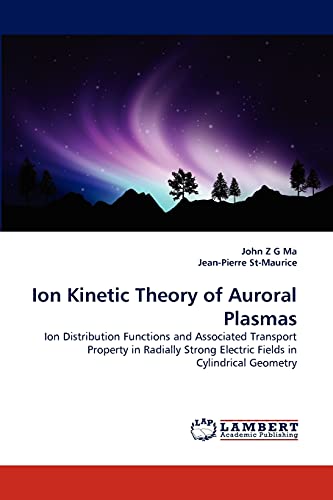 Ion Kinetic Theory of Auroral Plasmas: Ion Distribution Functions and Associated Transport Property in Radially Strong Electric Fields in Cylindrical Geometry