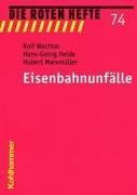 Die Roten Hefte, Bd.74, Eisenbahnunfälle