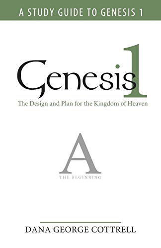 Genesis 1: The Design and Plan for the Kingdom of Heaven