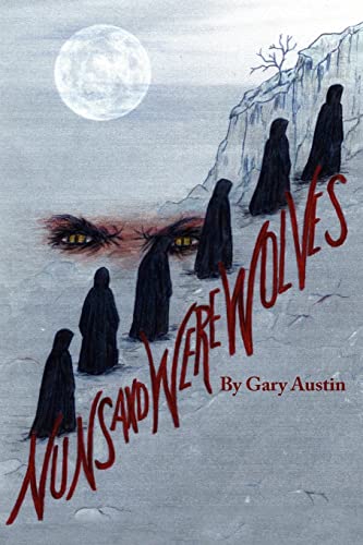 Nuns And Werewolves: A Modern Day Tale Of Witchcraft And Deception