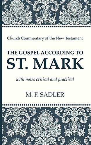 The Gospel According to St. Mark: With Notes Critical and Practical (Church Commentary of the New Testament)
