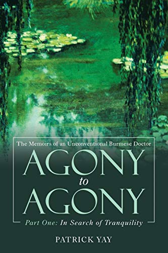 Agony to Agony: Part One: In Search of Tranquility