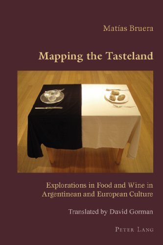 Mapping the Tasteland: Explorations in Food and Wine in Argentinean and European Culture (Hispanic Studies: Culture and Ideas)