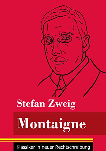 Montaigne: (Band 106, Klassiker in neuer Rechtschreibung)