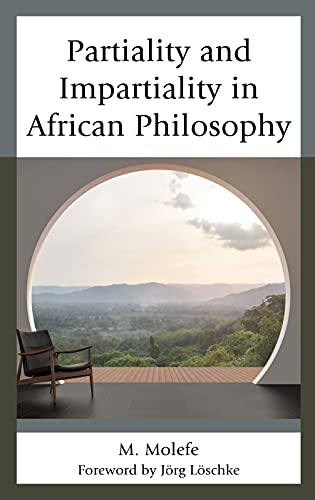 Partiality and Impartiality in African Philosophy (African Philosophy: Critical Perspectives and Global Dialogue)