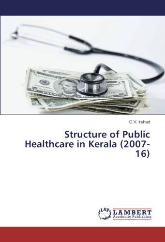 Structure of Public Healthcare in Kerala (2007-16)
