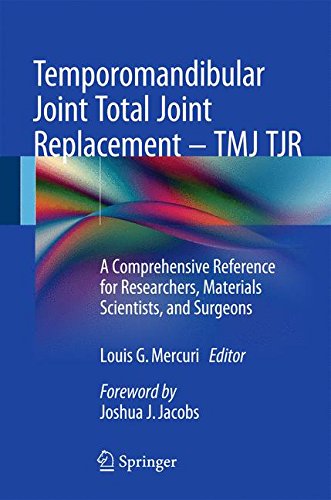 Temporomandibular Joint Total Joint Replacement - TMJ TJR: A Comprehensive Reference for Researchers, Materials Scientists, and Surgeons