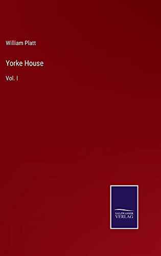 Yorke House: Vol. I